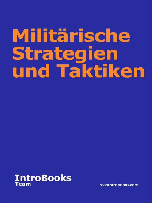 Title details for Militärische Strategien und Taktiken by IntroBooks Team - Available